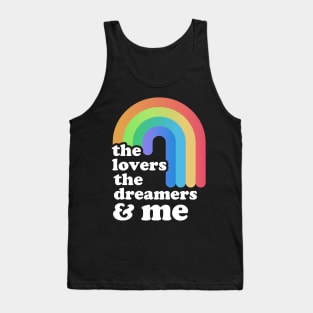 "rainbow-connection" ~ the lover the dreamers & me Tank Top